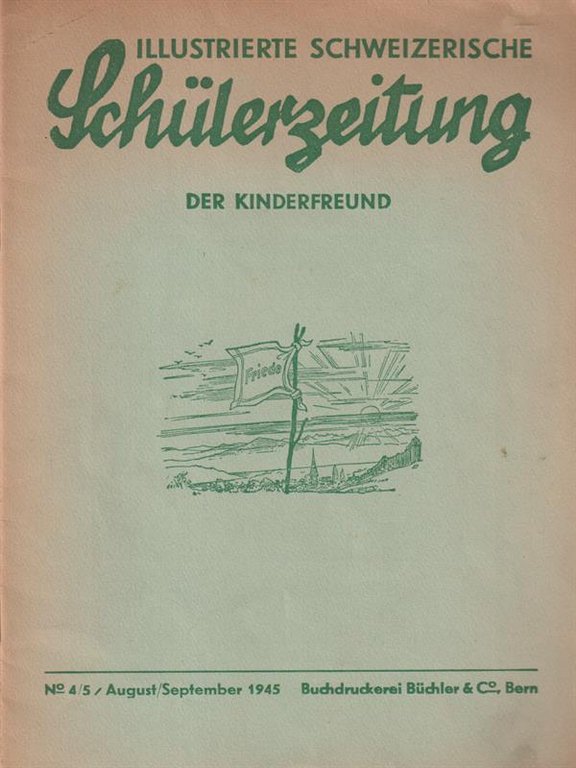 Illustrierte Schweizerische Schülerzeitung Der Kinderfreund 4-5 Aug-Sep 1945