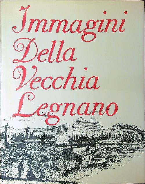 Immagini della vecchia Legnano