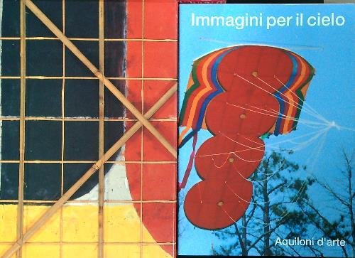 Immagini per il cielo. Aquiloni d'arte