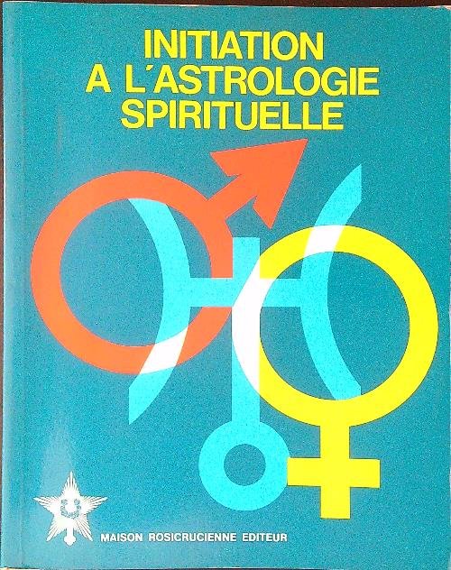 Initiation a l'astrologie spirituelle Tome 1 | Immagine principale