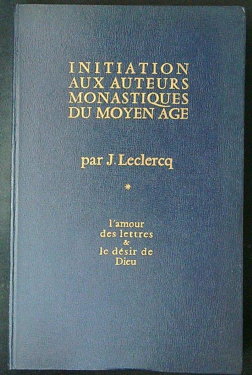 Iniziation aux auteurs monastiques du moyen age