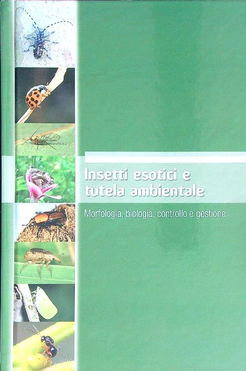 Insetti esotici e tutela ambientale. Morfologia, biologia, controllo e gestione