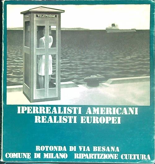 Iperrealisti Americani realisti europei
