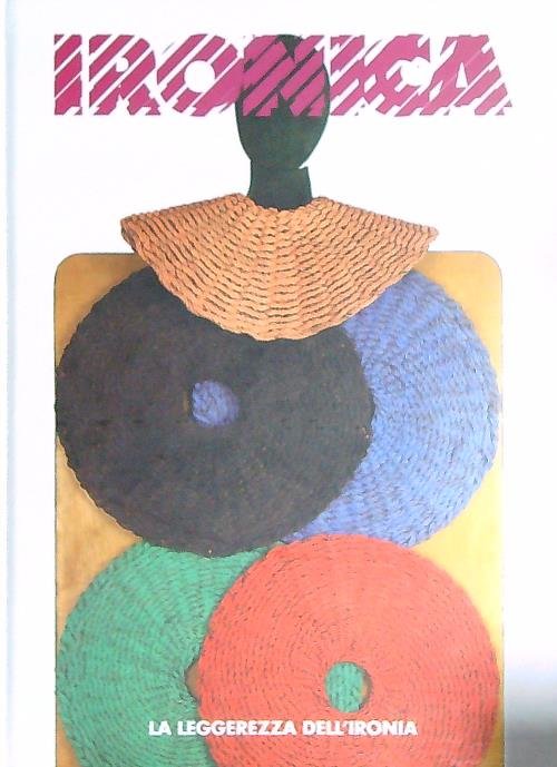 Ironica. La leggerezza dell'ironia