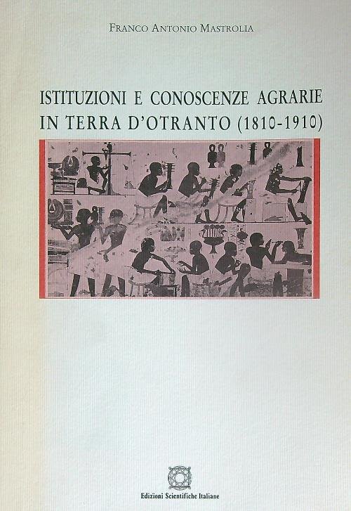 Istituzioni e conoscenze agrarie in Terra d'Otranto (1810-1910)