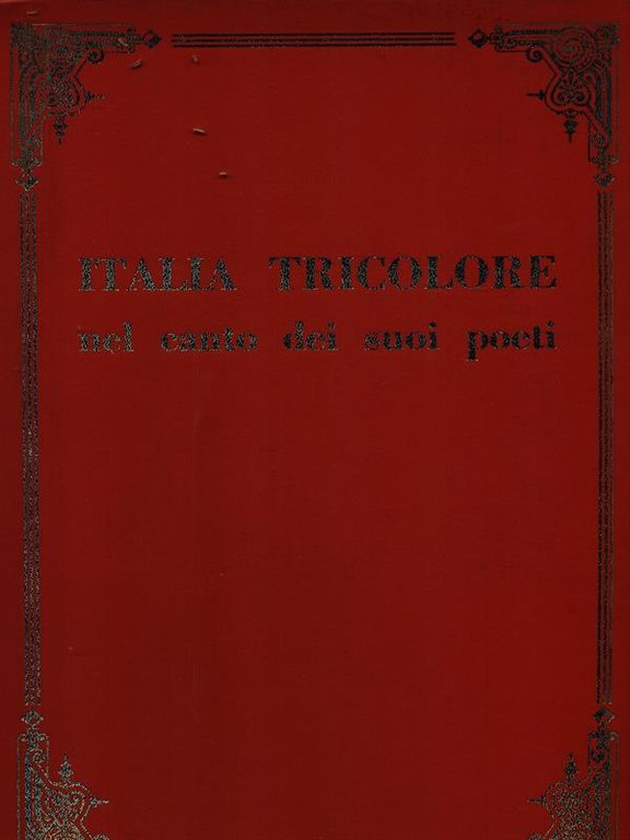Italia tricolore. Nel canto dei suoi poeti