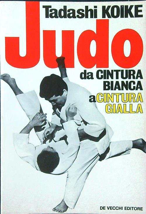 Judo. Da cintura bianca a cintura gialla