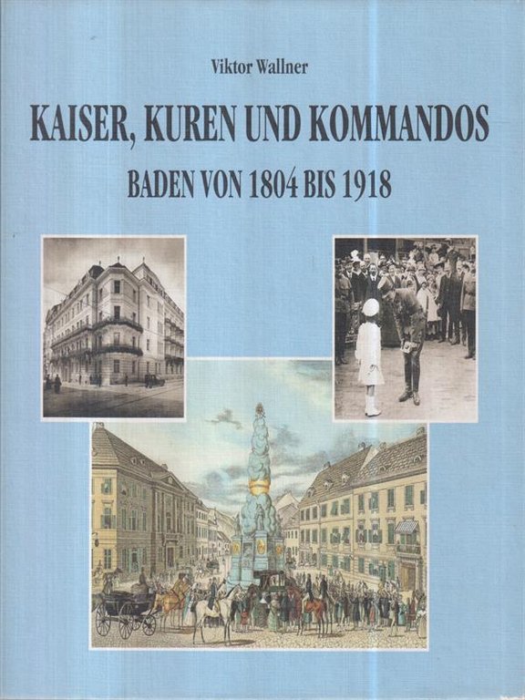 Kaiser, Kuren und Kommandos, Baden 1804-1918