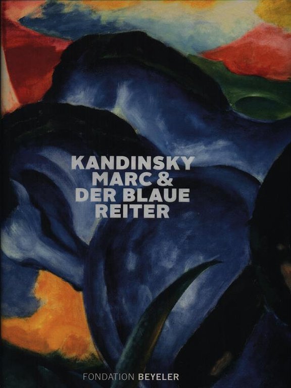 Kandinsky Marc & Der Blauer Reiter