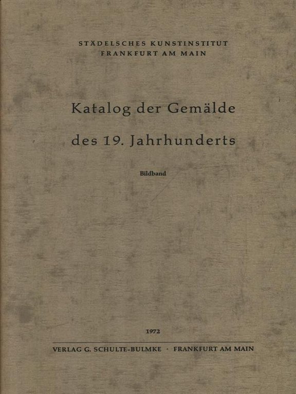 Katalog der gemalde des 19. jahrhunderts 2vv
