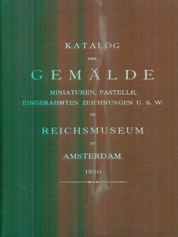 Katalog der gemalde im Reichmuseum zu Amsterdam 1920