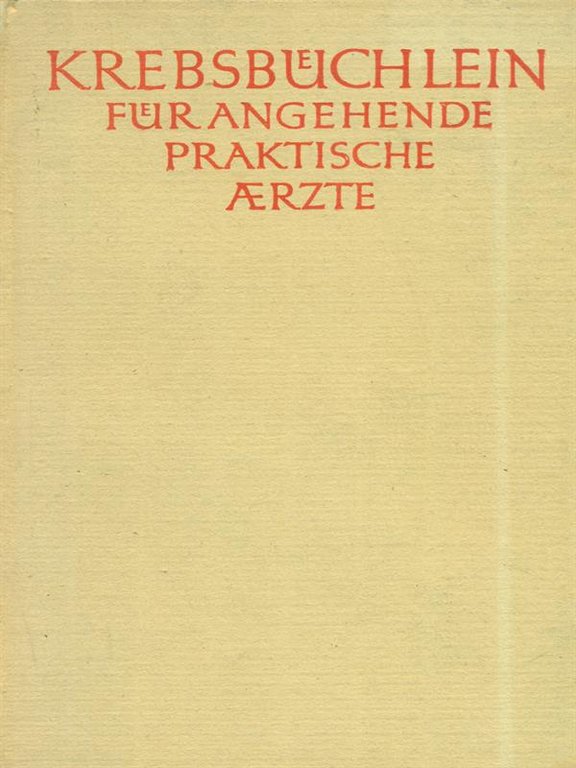 Krebsbüchlein für Angehende praktische arzte