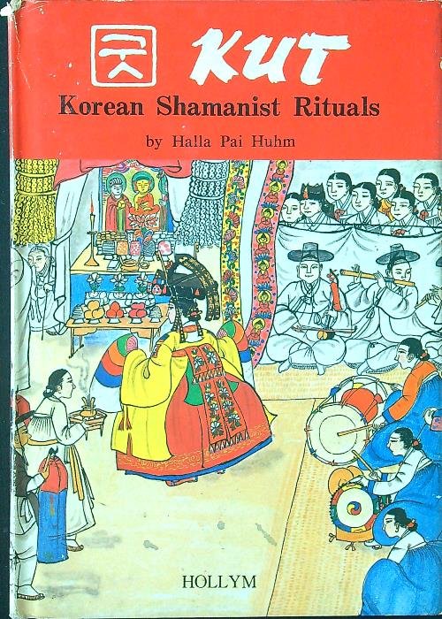 Kut: Korean Shamanist Rituals