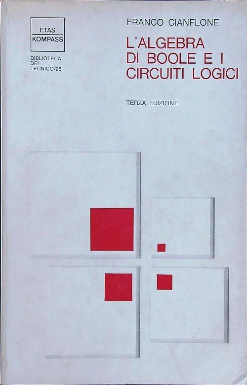 L'algebra di Boole e i circuiti logici