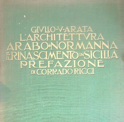 L'architettura arabo-normanna e il rinascimento in Sicilia