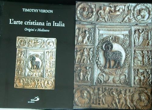 L'arte cristiana in Italia. Origini e Medioevo