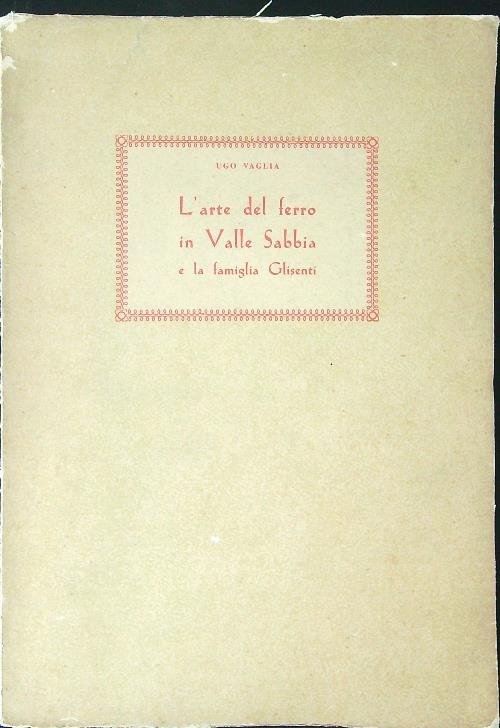 L'arte del ferro in valle Sabbia e la famiglia Glisenti