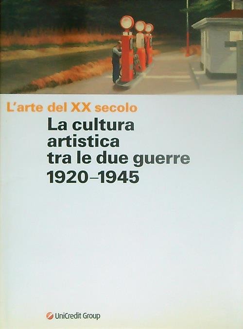 L'arte del XX secolo. La cultura artistica tra le due …