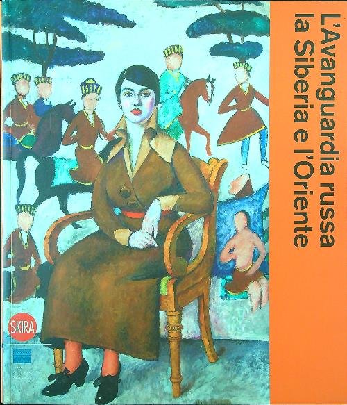 L'Avanguardia russa, la Siberia e l'Oriente