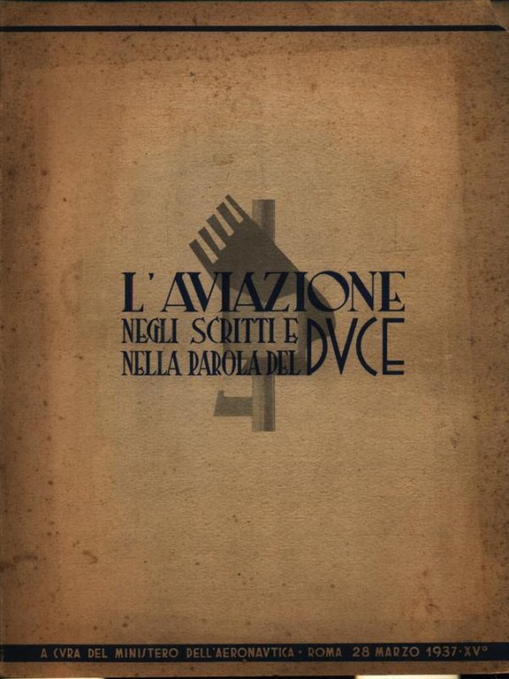 L'aviazione negli scritti e nella parola del Duce