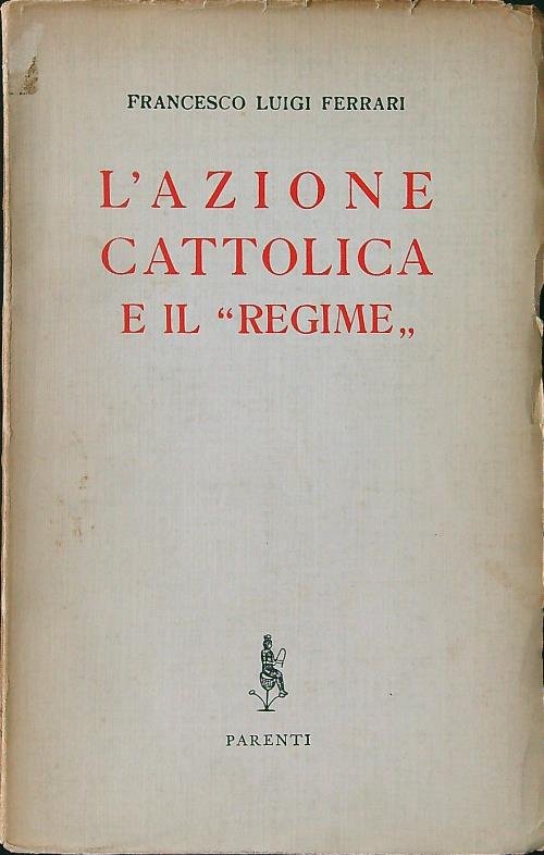 L'azione cattolica e il regime