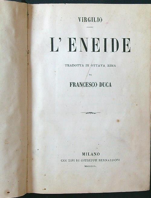 L'eneide tradotta in ottava rima da Francesco Duca