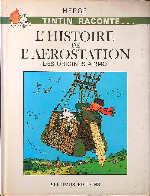 L'Histoire de l'aerostation: Des origines a 1940
