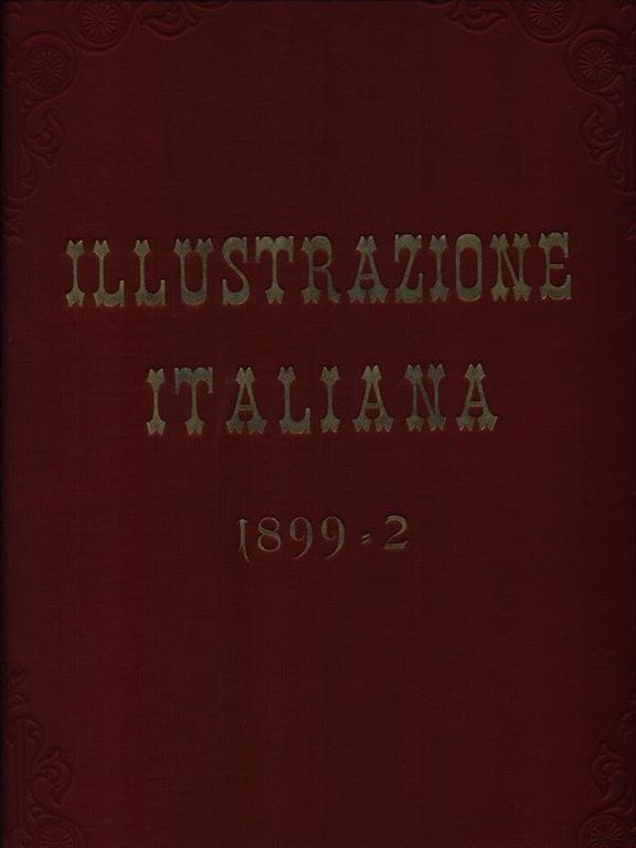 L'Illustrazione Italiana 1899 2vv