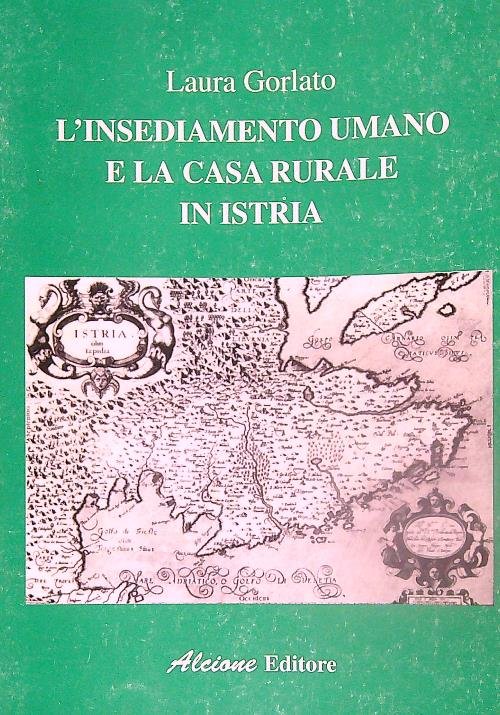 L'insediamento umano e la casa rurale in Istria