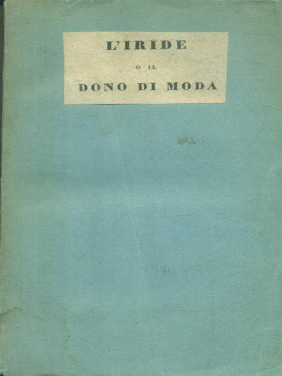 L'iride o il dono di moda
