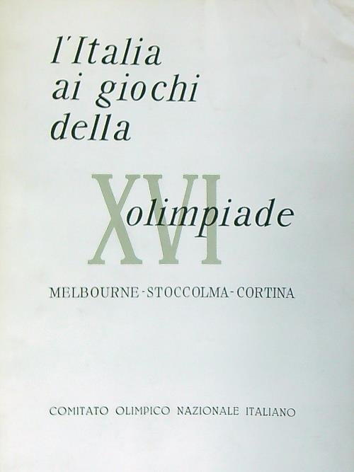 L'Italia ai giochi della XVI Olimpiade Melbourne - Stoccolma - … | Immagine Gallery 2