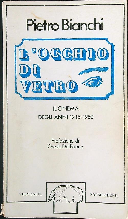 L'occhio di vetro. Il cinema degli anni 1945-1950