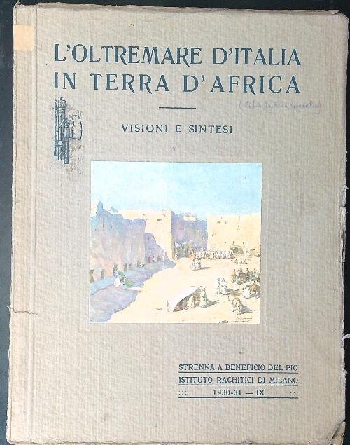 L'oltremare d'Italia in terra d'Africa