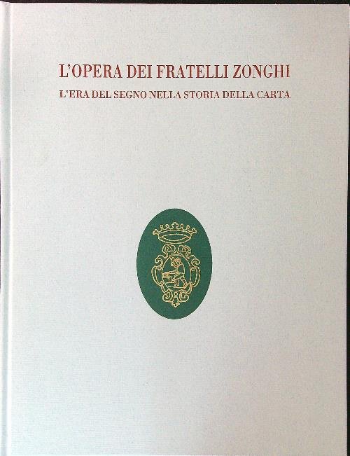 L'opera dei fratelli Zonghi