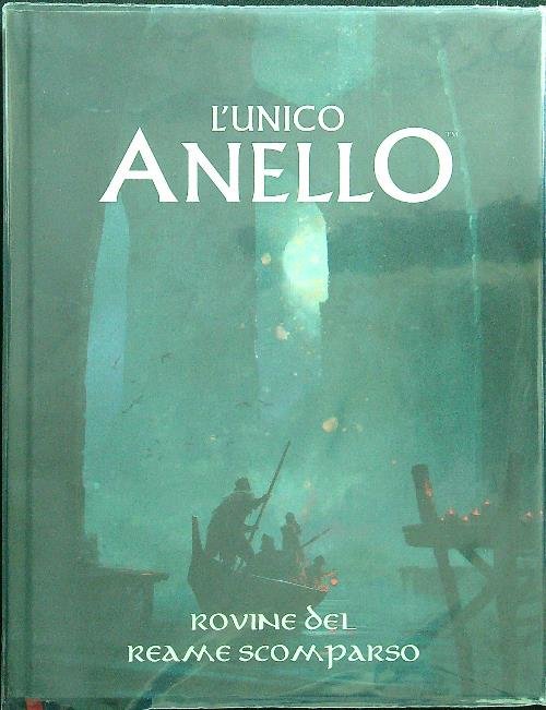 L'unico anello Rovine del reame scomparso