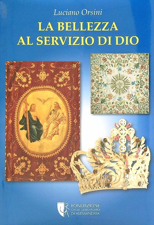 La bellezza al servizio di Dio