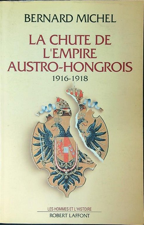 La chute de l'empire Austro-Hongrois 1916 - 1918