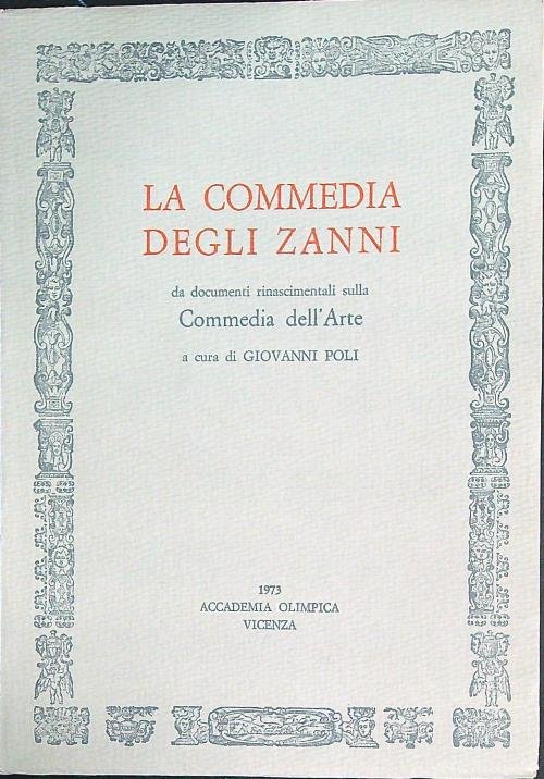 La commedia degli Zanni. Da documenti rinascimentali