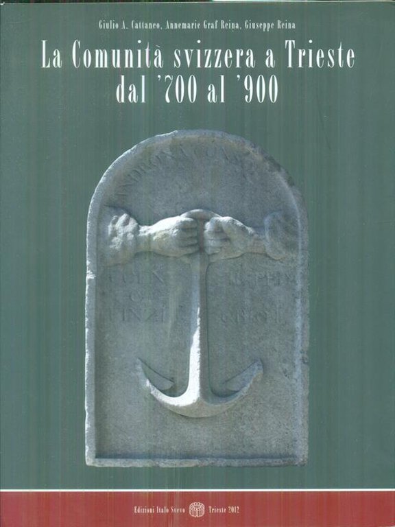 La comunita' Svizzera a Trieste dal '700 al '900