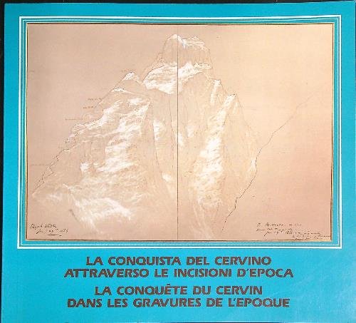La conquista del Cervino attraverso le incisioni d'epoca