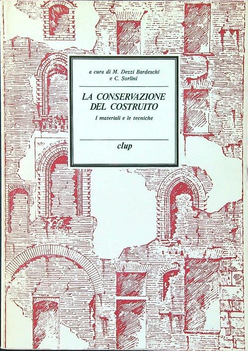 La conservazione del costruito. I materiali e le tecniche