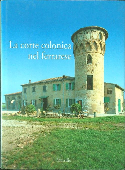 La corte colonica nel ferrarese