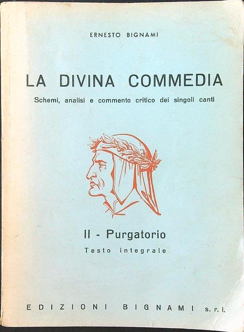 La divina commedia II: purgatorio. Schemi analisi e commento critico