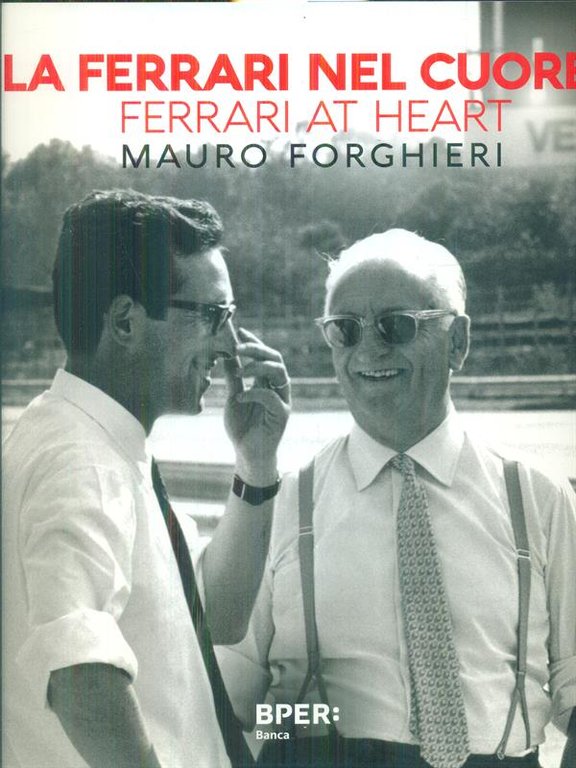 La Ferrari nel cuore. Ferrari at heart