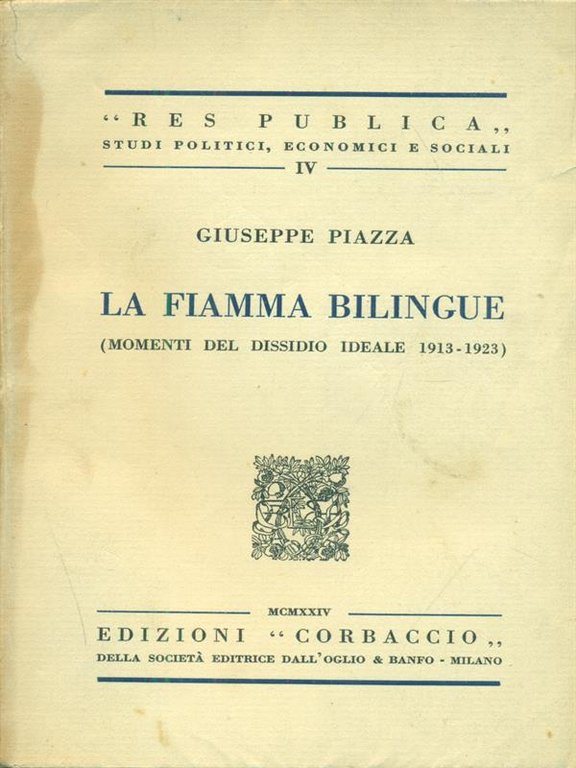 La fiamma bilingue - momenti del dissidio ideale 1913 - …