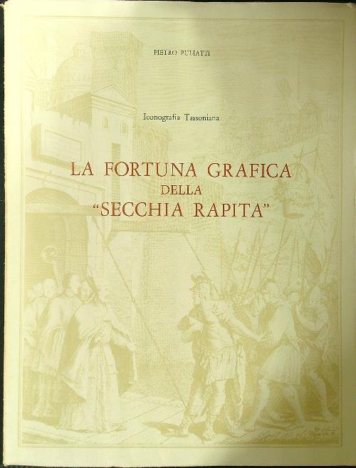La fortuna grafica della Secchia Rapita - I ritratti del …