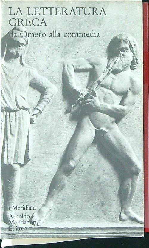 La letteratura Greca da Omero alla commedia I