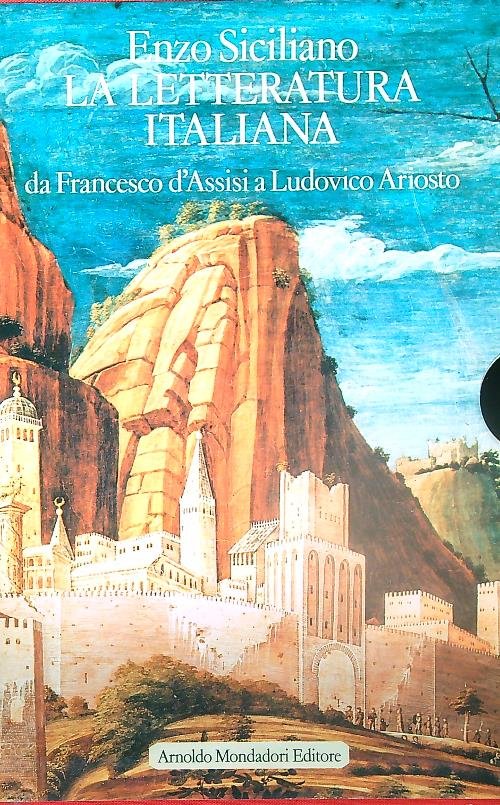 La letteratura italiana. Da Francesco d'assisi a Ludovico Ariosto. Vol …
