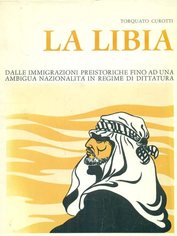 La Libia. Dalle immigrazioni preistoriche fino a | Immagine Gallery 2