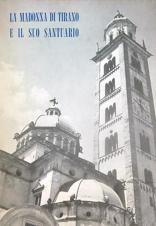 La Madonna di Tirano e il suo santuario